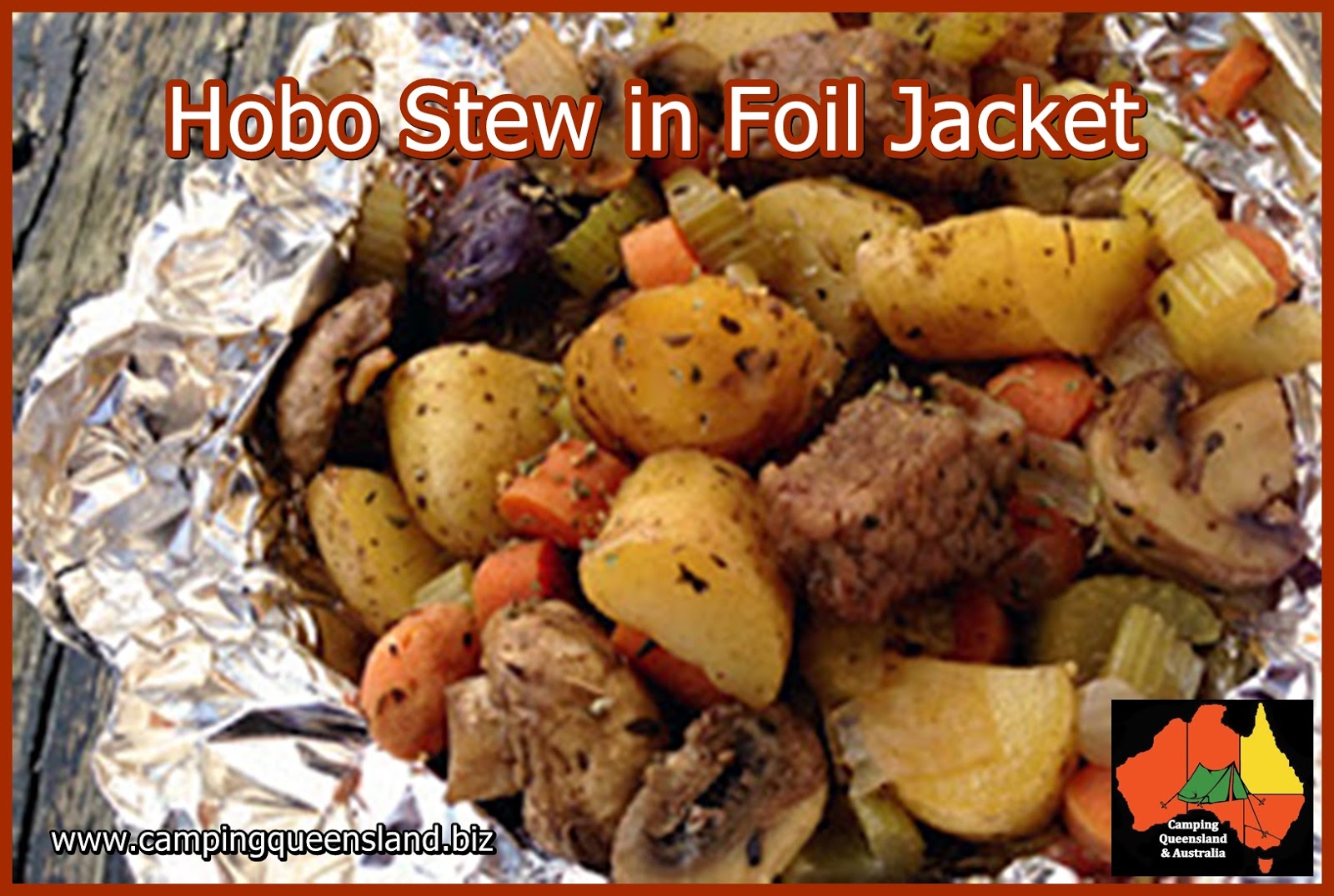 Camping Queensland and Australia Hobo Stew in Foil Jacket