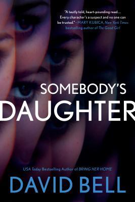 Review: Somebody’s Daughter by David Bell
