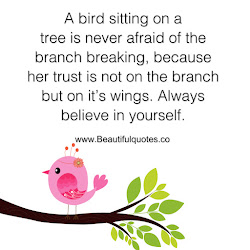 believe always yourself branch bird sitting tree afraid never breaking beautifulquotes trust because quotes