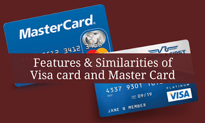 Features & Similarities of Visa card and Master Card 
