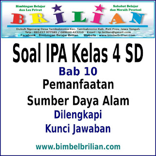 Download Soal IPA Kelas 4 SD BAB Pemanfaatan Sumber Daya Alam Dan Kunci Jawaban