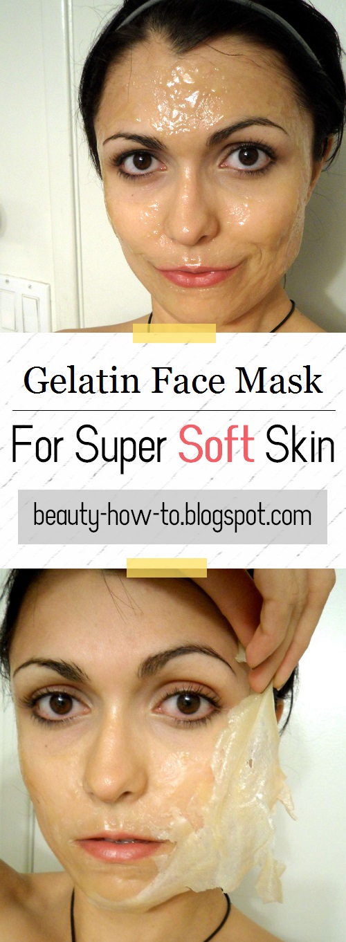 Gelatin Face Mask For Super Soft Skin How To Beauty