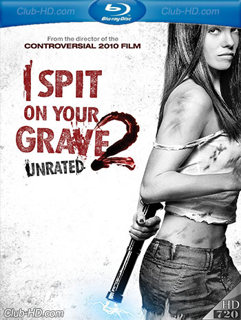 I Spit on Your Grave 2 (2013) UNRATED 720p BDRip Audio Inglés [Subt. Esp] (Terror)