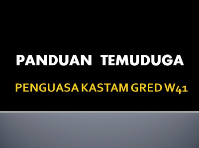 Panduan Temuduga Penguasa Kastam W41