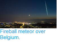 https://sciencythoughts.blogspot.com/2018/06/fireball-meteor-over-belgium.html