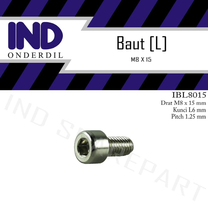 Baut-Baud-Bolt L-L6 8X15-M8X15-M 8 X 15 Kunci-K 5 P-Pitch 1.25 Dijamin Ori