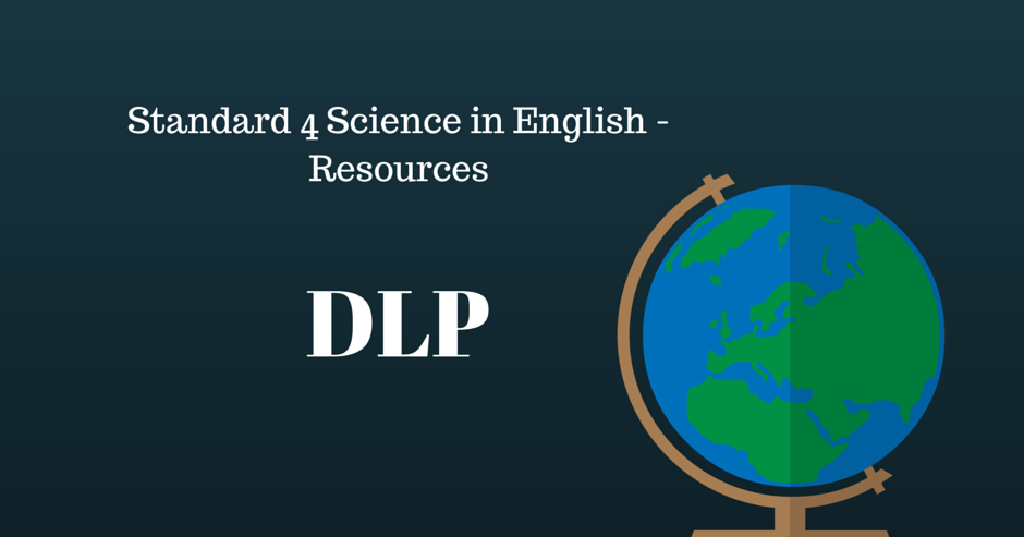 Standard 4 Science In English Resources For Students In Dlp Schools Parenting Times