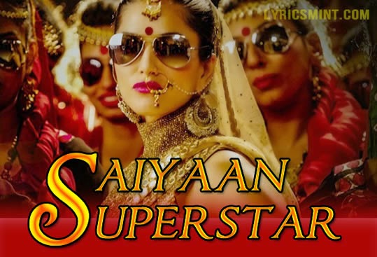 Saiyaan Superstar from Ek Paheli Leela - Sunny Leone