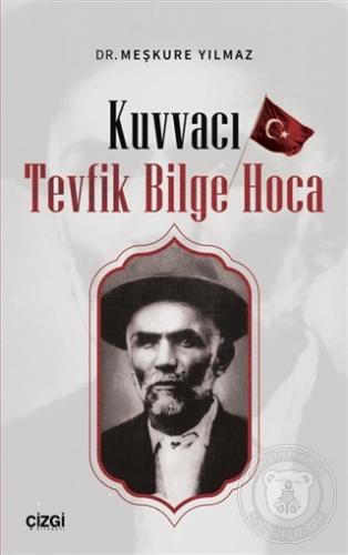 Bir Müderrisin Torunundan "Kuvvacı Tevfik Bilge Hoca" kitabı çıktı.