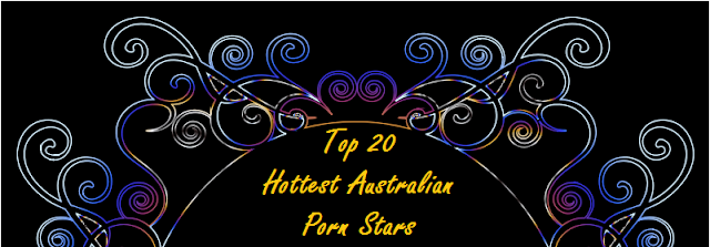 Top 20 Hottest Australian Porn Stars