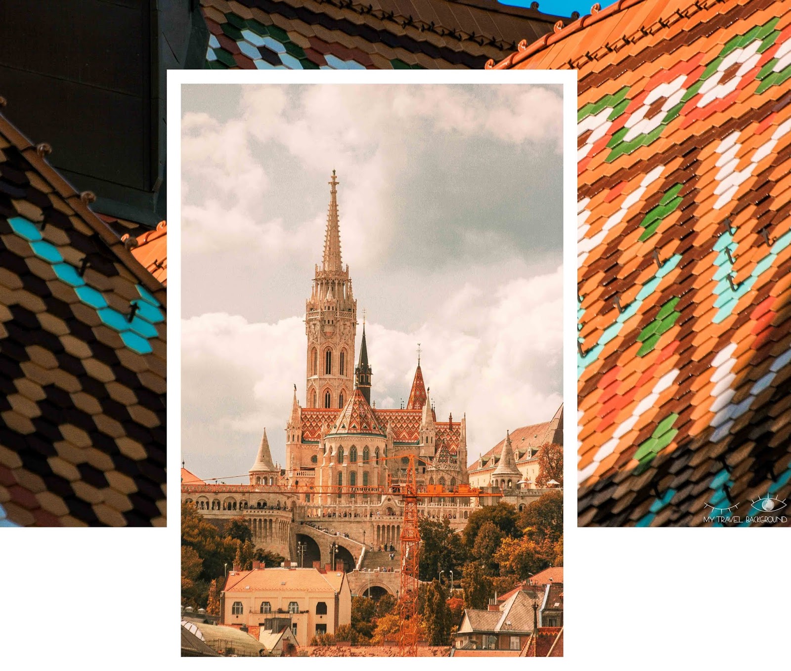 My Travel Background : 1 week-end à Budapest en Hongrie - L'Eglise Saint-Matthias