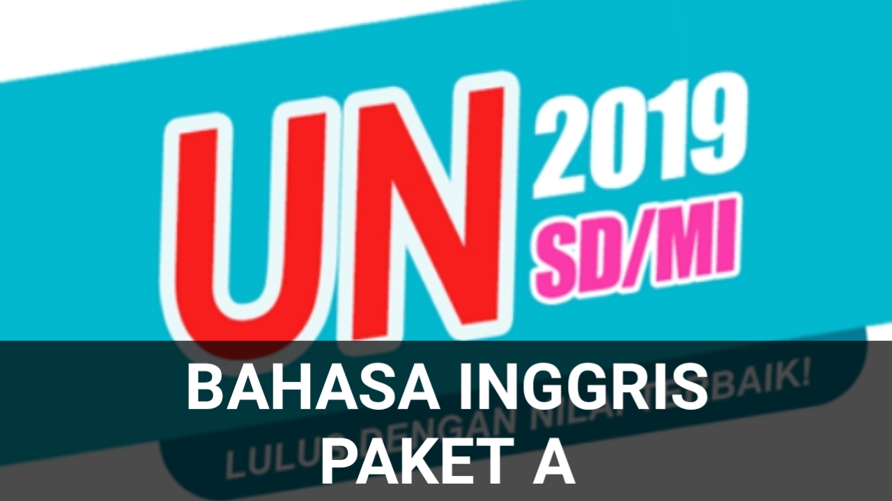 Contoh Soal Uts Bahasa Inggris Kelas 6 2019 Dan Jawaban