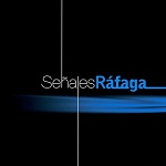 Ráfaga - SEÑALES 2009 Disco Completo