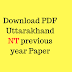 Download PDF Uttarakhand NT previous year Paper 