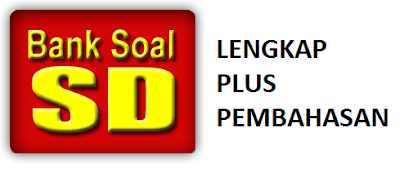 Bank Soal SD dengan Pembahasannya