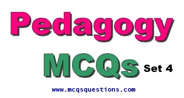 Educators Jobs Pedagogy Mcqs set 4