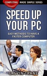Speed up Your PC - Easy Methods to Have a Faster Computer (Computing Made Simple Book 4)