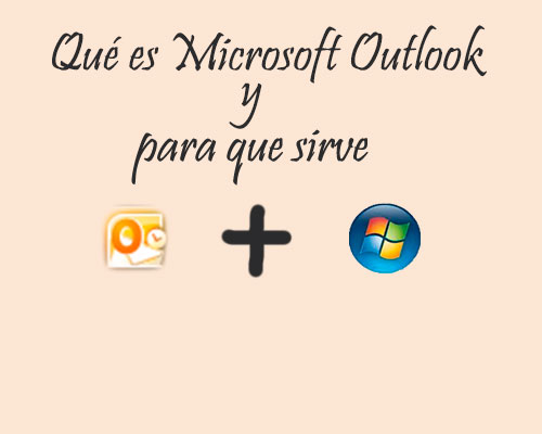 Qué es Microsoft Outlook y para qué sirve - Rafael Espejo