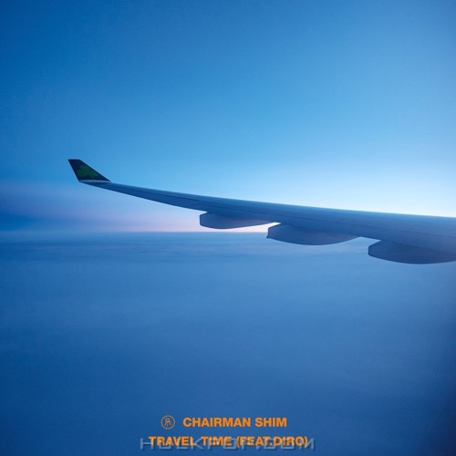 CHAIRMAN SHIM – Travel Time – Single