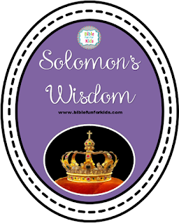 http://www.biblefunforkids.com/2014/02/solomons-wisdom.html
