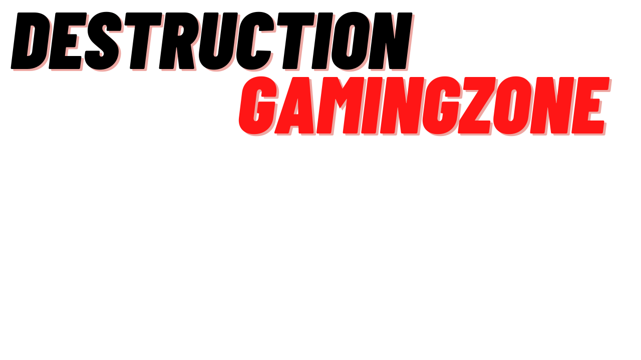 Destruction GamingZone