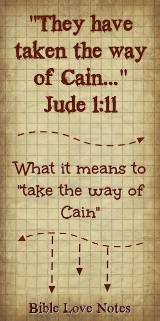 What We Learn from Bad Guys - What it means to "Take the Way of Cain"