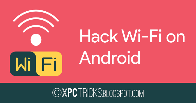 How to Hack WiFi on an Android? How to Hack WiFi on an Android?