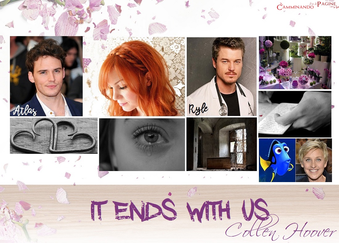 Camminando Tra le Pagine: RECENSIONE: IT ENDS WITH US - COLLEEN HOOVER