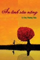 Ân Tình Sâu Nặng - Lê Duy Phương Thảo