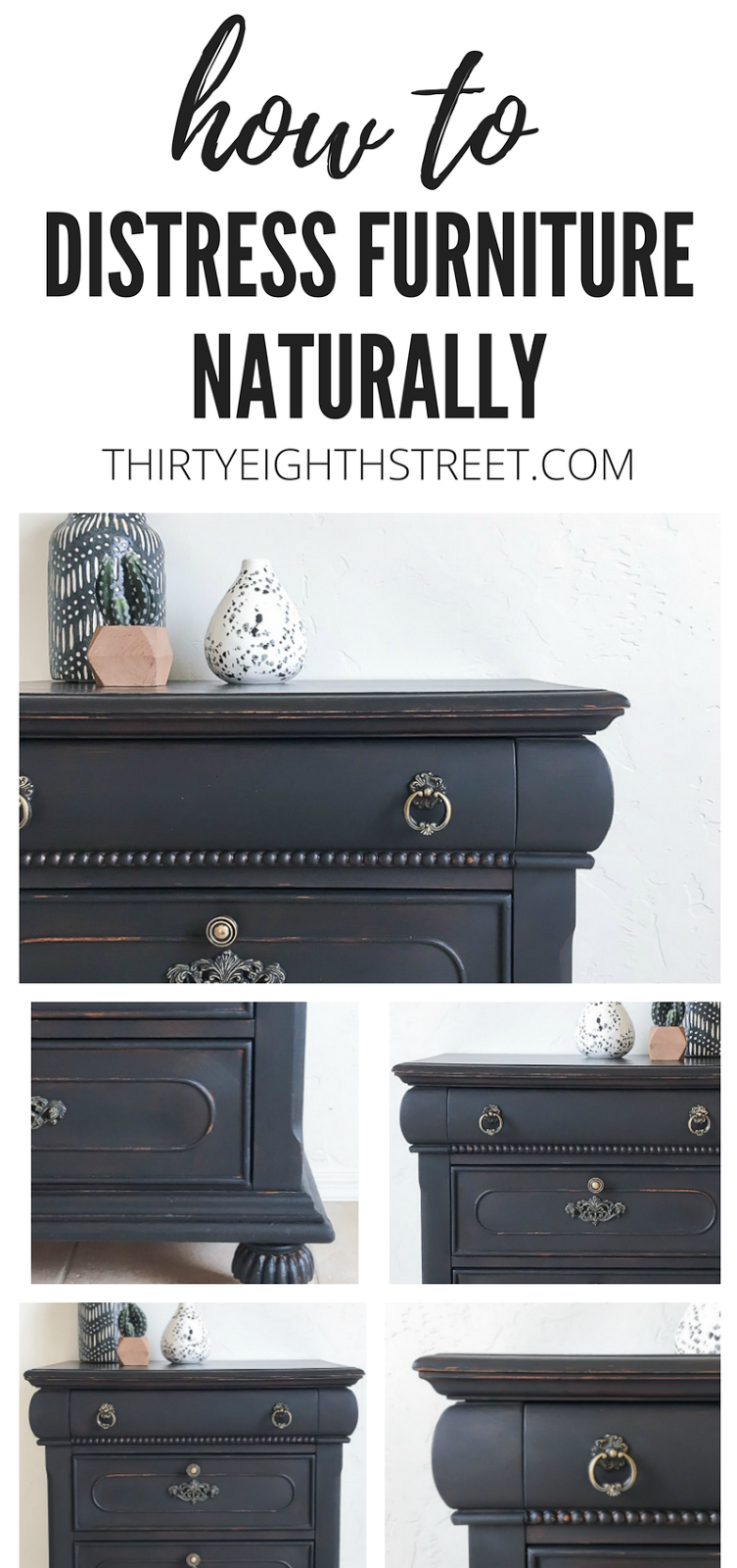 Easy Distressing Furniture Technique For A Natural Look! - Thirty Eighth  Street