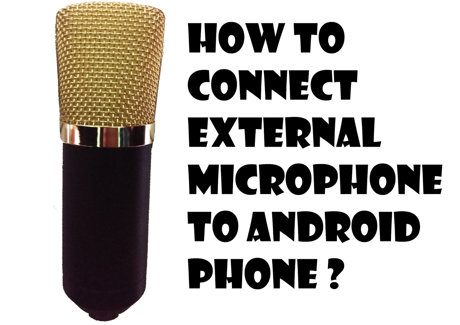Cara Menghubungkan Microphone External ke Ponsel Android Pemula Android