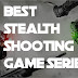 Best Stealth Shooting Games Series