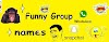 Funny Group Chat names for Facebook, Whatsapp, Snapchat