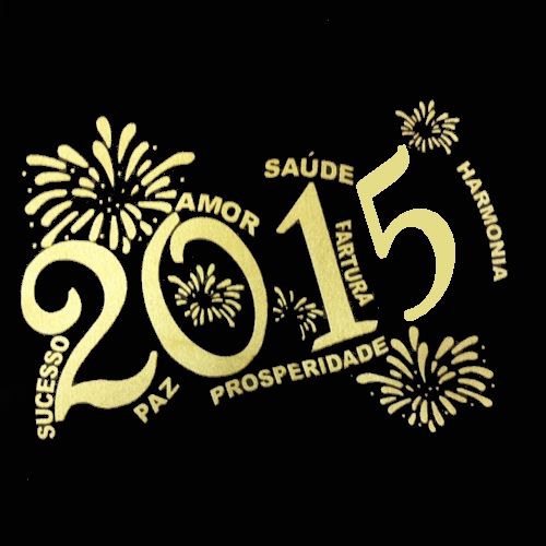2015: Sucesso, paz, amor, saúde, fartura, prosperidade, harmonia