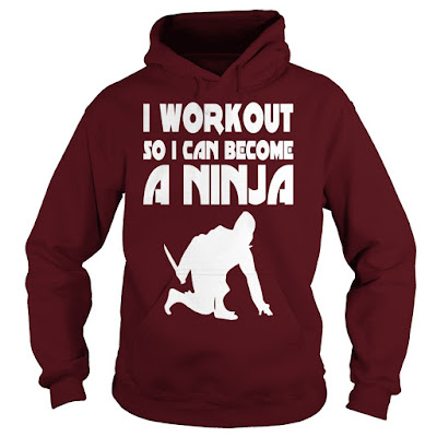I Workout So I Can Become a Ninja, I Workout So I Can Become a Ninja Gym Fitness Exercise Tee Shirt