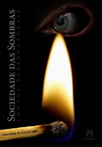 Sociedade das Sombras - Contos Sobrenaturais de vários autores