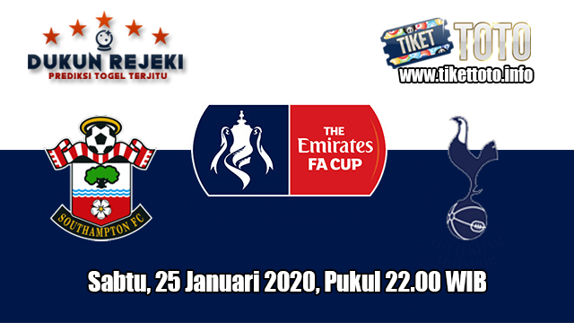 Prediksi FA Cup Southampton VS Tottenham Hotspur 25 Januari 2020