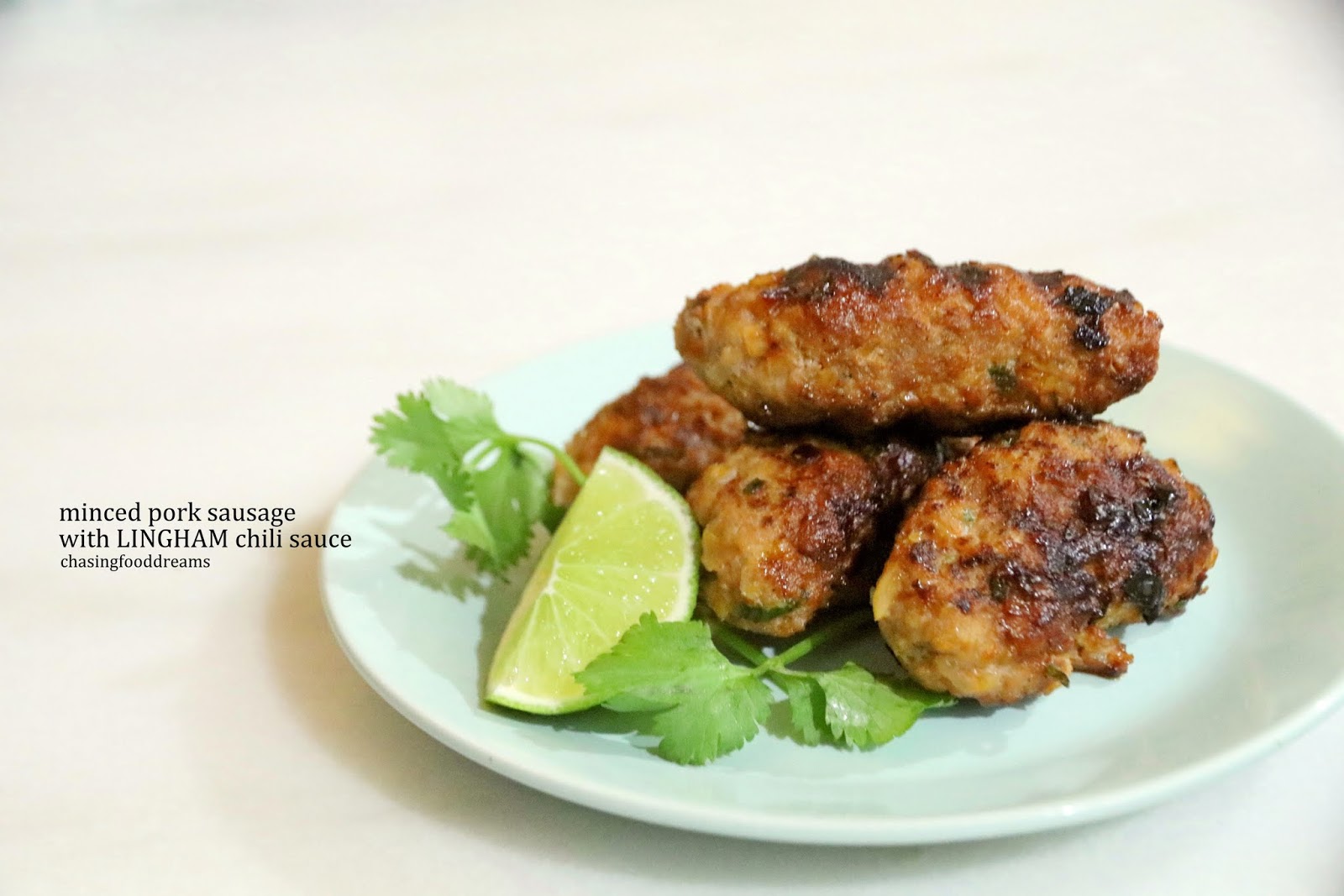 CHASING FOOD DREAMS Recipe Minced Pork Sausage with LINGHAM Chili Sauce