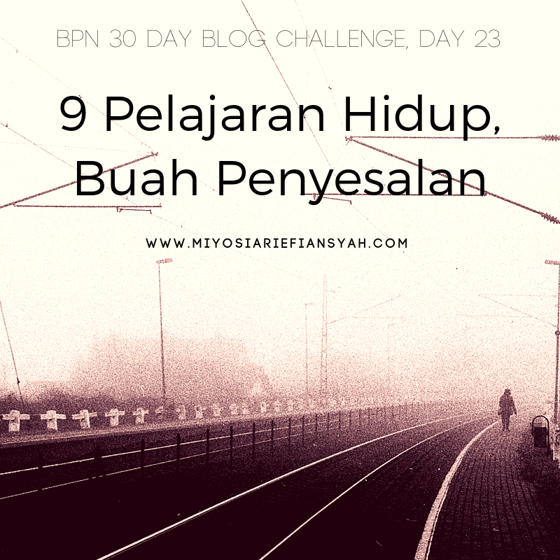 Gratis Download Gambar 9 Pelajaran Hidup Buah Penyesalan Miyosi S Official Blog Terkeren by www.katacinta.co