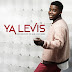 Exclusive Audio : YA LEVIS - Dis lui (New Music Mp3)