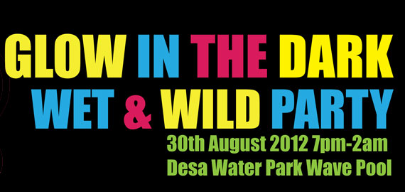 Glow In The Dark Wet Party Merdeka Eve @ Desa Waterpark