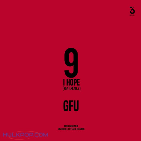 GFU – 9 (I Hope) [feat. Plan.Z] – Single