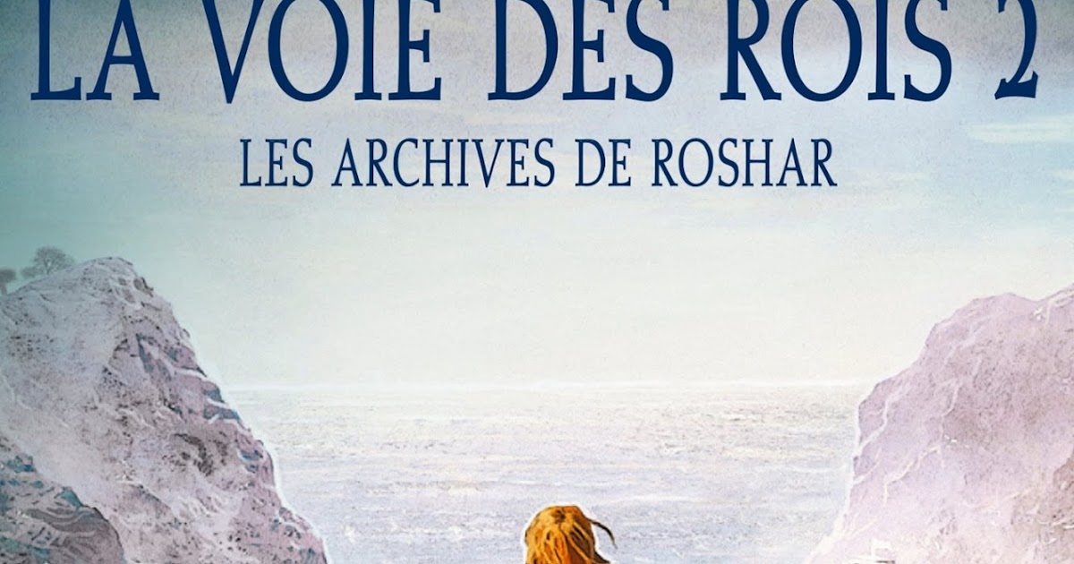 La Voie des Rois Volume 2 (Les Archives de Roshar, Tome 1
