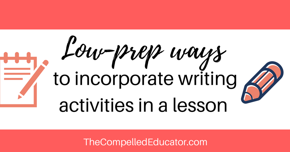 Low-prep ways to incorporate writing activities in a lesson