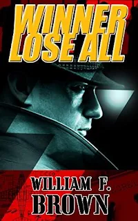 Winner Lose All (Ed Scanlon Cold War Spy Thrillers Book 1) by William F. Brown
