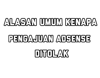 Misteri Penolakan Adsense: Mengungkap Alasan di Balik Gagalnya Pengajuan Blog Anda