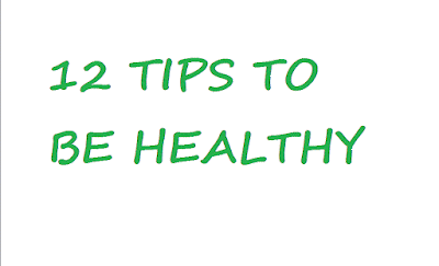 Ingin Tetap Sehat dan Aman , ini 12 Tips to be healthy from WHO ! 