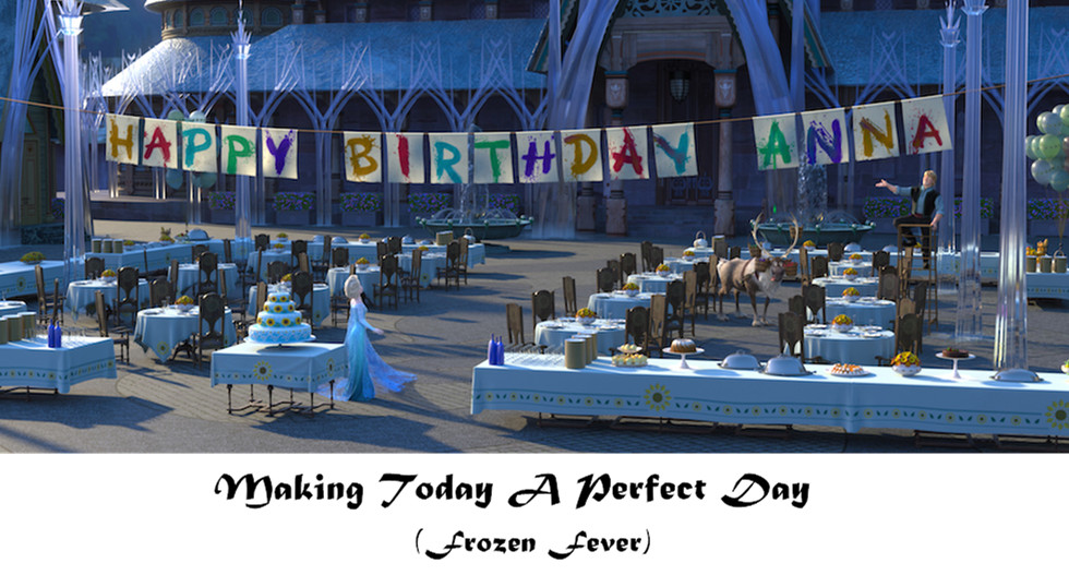 Making Today A Perfect Day Lyrics (Frozen Fever Movie Soundtrack) WEB LOVEHEAVEN 07