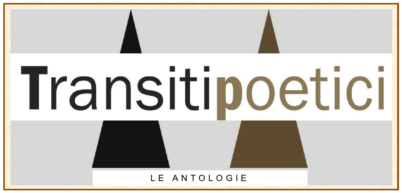 Qui le Antologie di Transiti Poetici