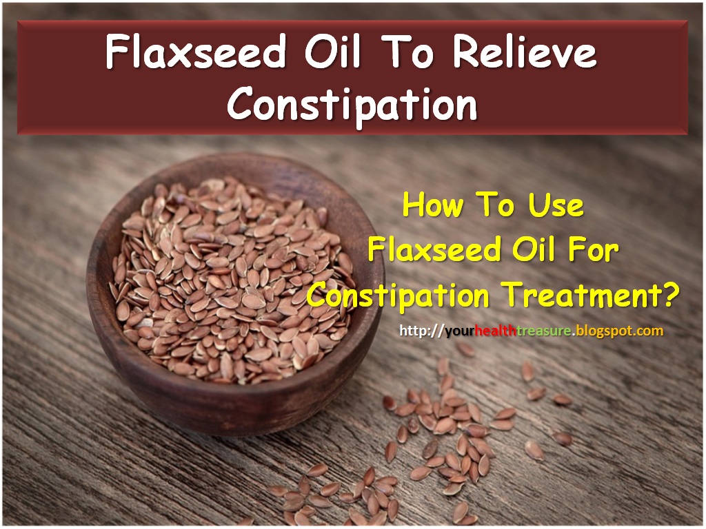 flaxseed oil for constipation